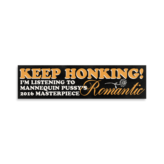 Keep Honking! Bumper Sticker